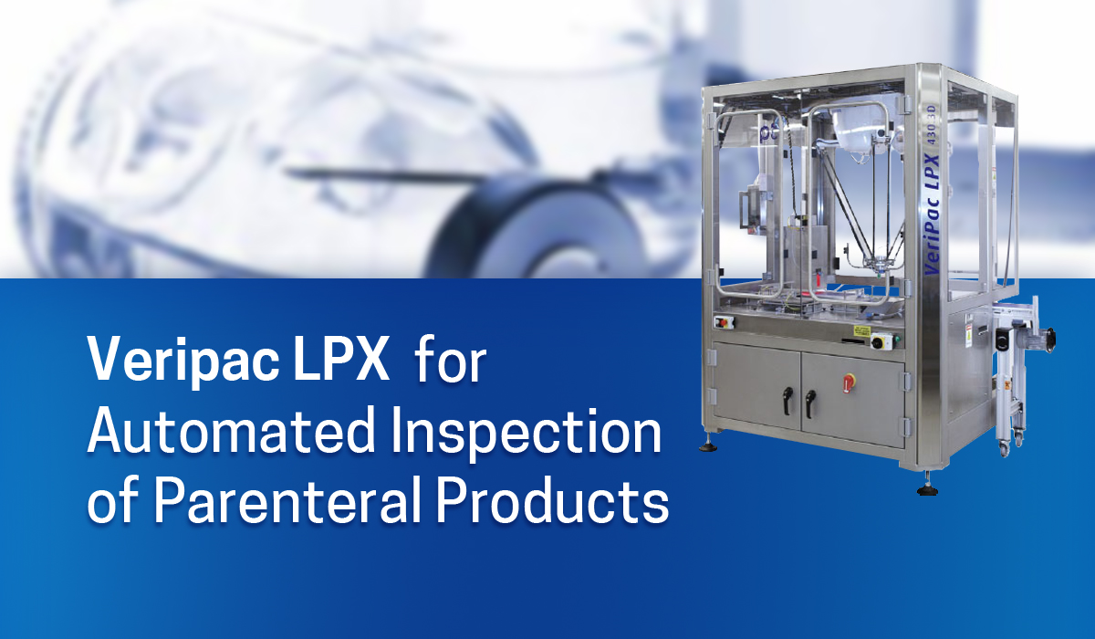 VeriPac LPX for Automated Inspection of Parenteral Products